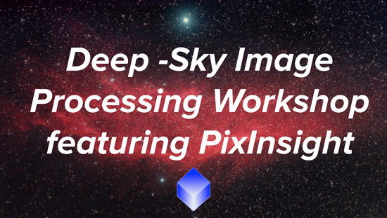 Deep-Sky Image Processing Workshop featuring PixInsight (photo of NGC1499)